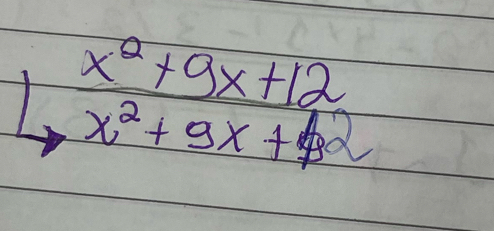 beginarrayr x^2+9x+12 2x^2+9x+12endarray