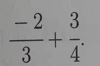  (-2)/3 + 3/4 .