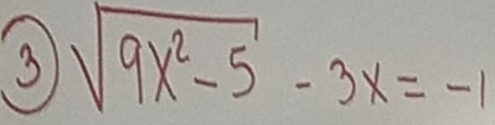 3 sqrt(9x^2-5)-3x=-1