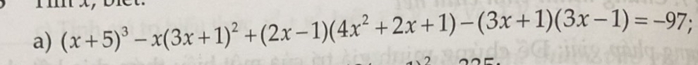 (x+5)^3-x(3x+1)^2+(2x-1)(4x^2+2x+1)-(3x+1)(3x-1)=-97; b rc