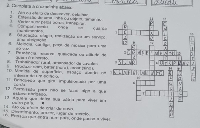 Resolvido:Complete a cruzadinha abaixo: 1. Ato ou efeito de descrever ...