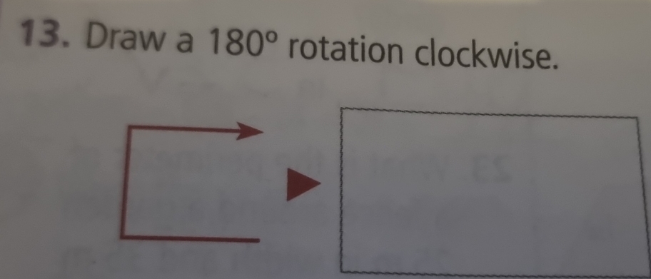 Draw a 180° rotation clockwise.