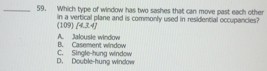 Solved: Which type of window has two sashes that can move past each ...