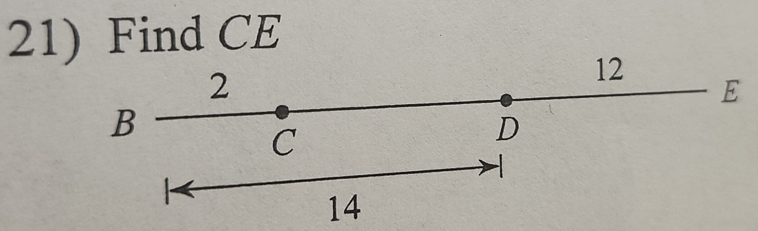 Find CE
2
12
E
B
C
D
14