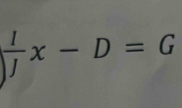 2x+1
 1/J x-D=G