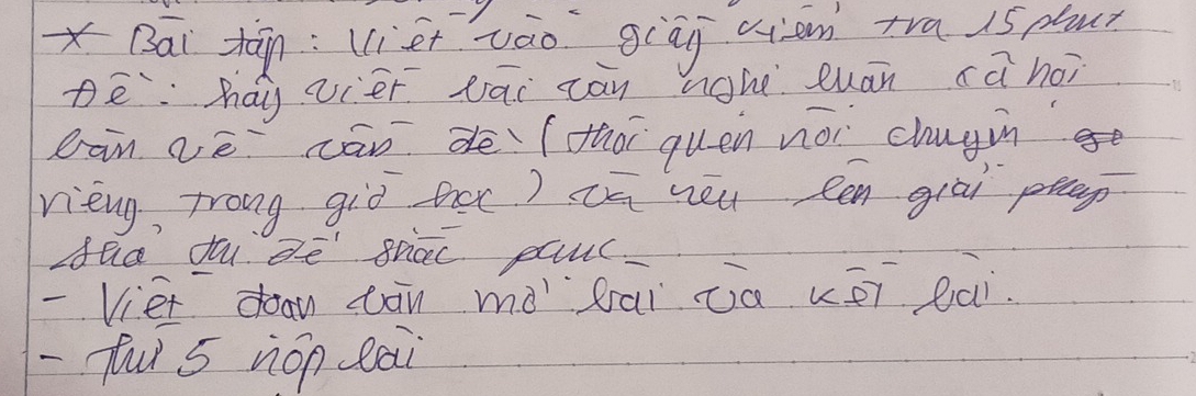 XBāi jān: liè váo giāg uan tra 1s nour 
pe:háy vièr uāi cān ngh Quān cāhoi 
can vé cān dē `(tho quen nor chugin at 
vieug, troug giò tec) cā néu een giāi plap 
dad you Ze grac eauc. 
-Viet doan cān mà fài a kéi lai. 
-fu 5 non eai