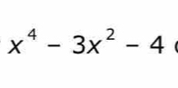 x^4-3x^2-4