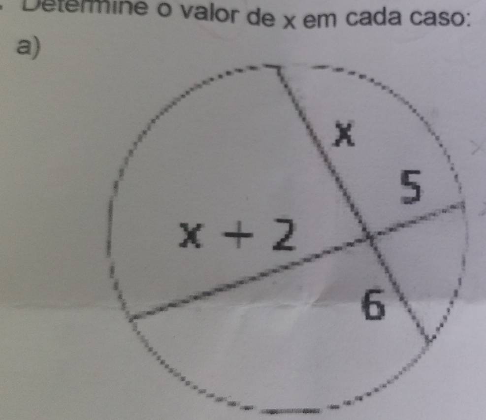 Determine o valor de x em cada caso:
a)