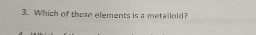 Which of these elements is a metalloid?