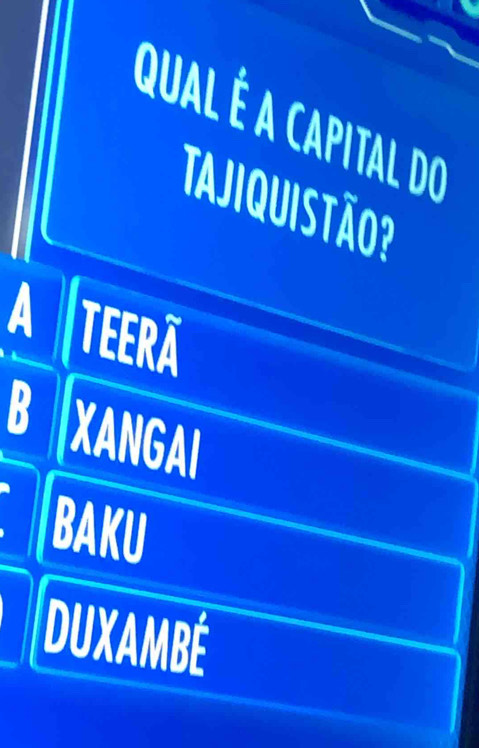 Qual é a capital do
TajiQuis t ão ?
A teerã
B XANGa
BAKU
DUXAMBE