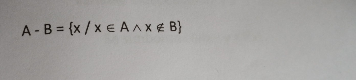 A-B= x/x∈ Awedge x∉ B