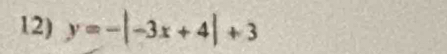 y=-|-3x+4|+3