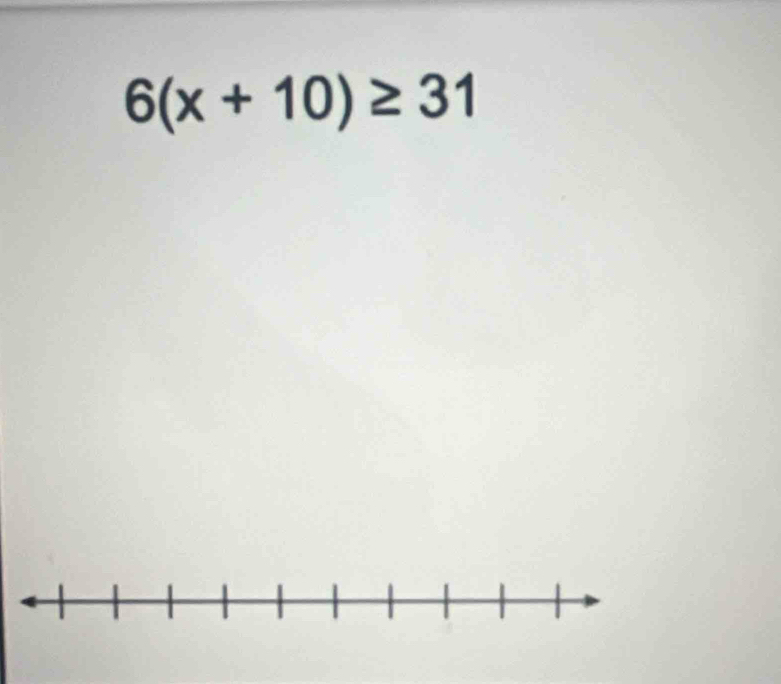 6(x+10)≥ 31