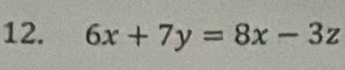 6x+7y=8x-3z