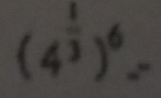 (4^(frac 1)3)^6.