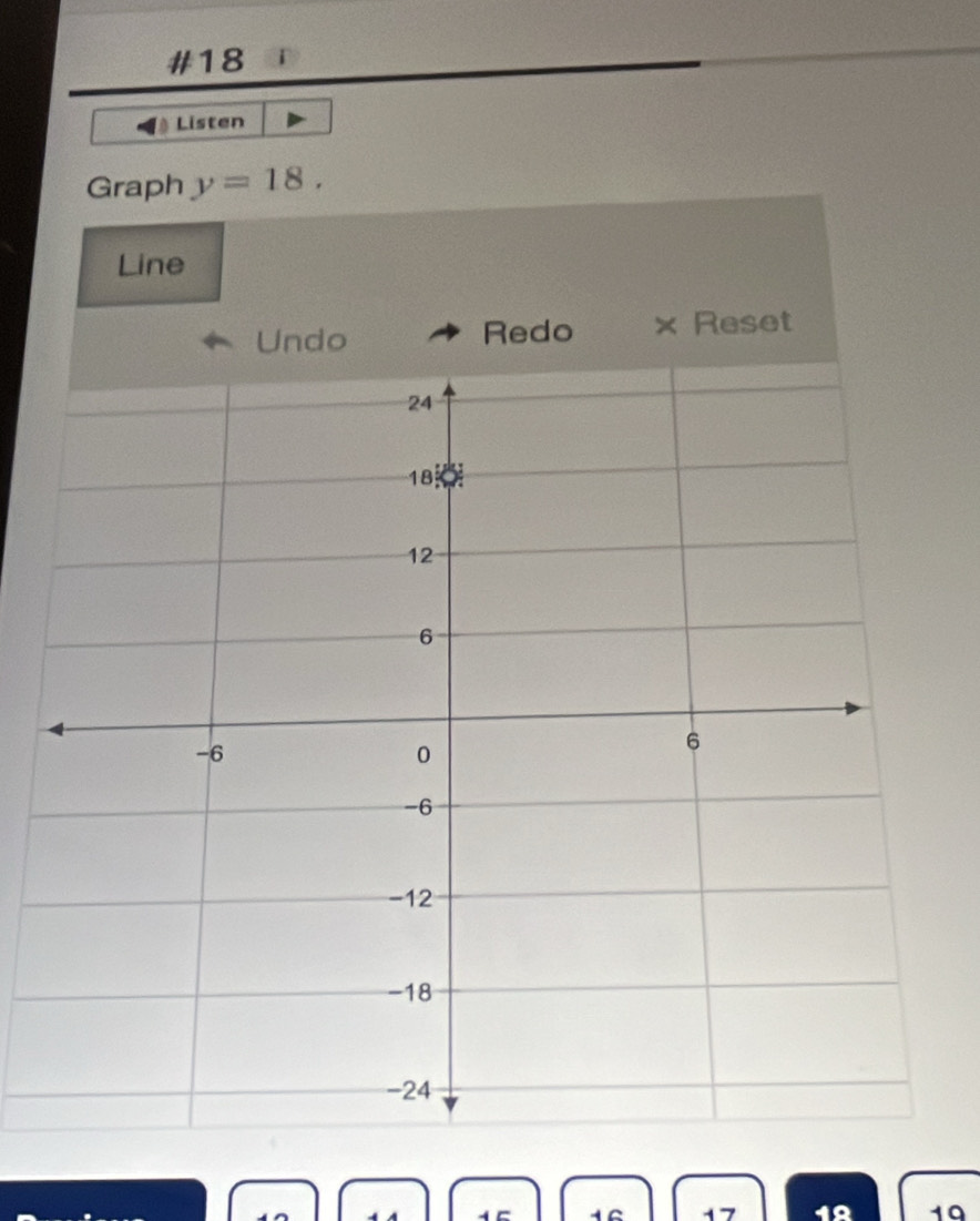 #18 
Listen 
Graph y=18. 
19