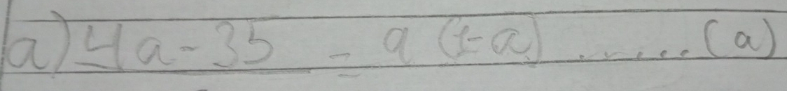 4a-35=9(1-a)·s (a)