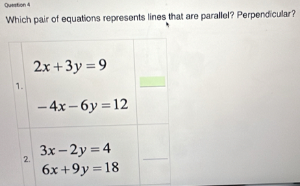 Which pair of equations represents lines that are parallel? Perpendicular?