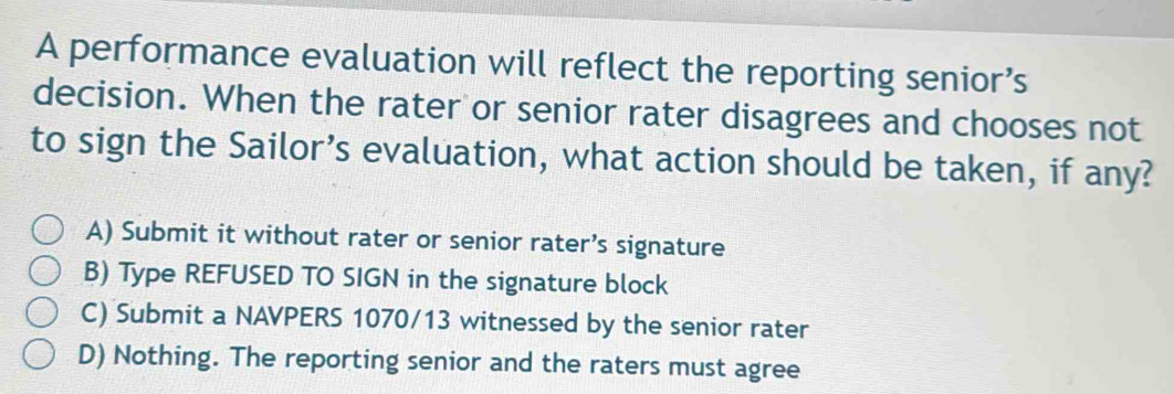 Solved: A performance evaluation will reflect the reporting senior’s ...
