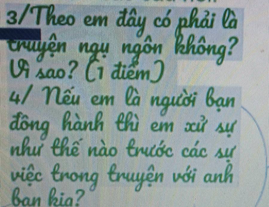 3/ theo em day có phai ln 
traken ny! ngon Khong? 
L/Mou em Da neis ban 
Hong hanh en en tai su