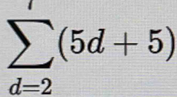 sumlimits _(d=2)^i(5d+5)