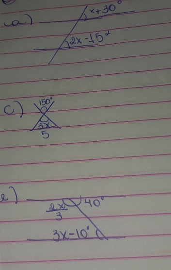 x+30°
(a)
2x-75^2
() 150°
3x
5
27
 2x/3  40°
3x-10°