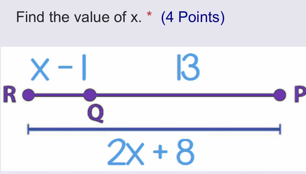 Find the value of x. * (4 Points)
R
P