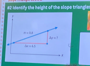 a #2 Identify the height of the slope triangles