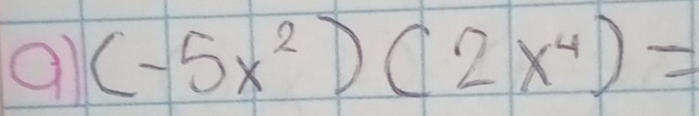 al (-5x^2)(2x^4)=