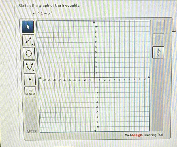 Sketch the graph of the inequality.
y<1-x^2
Fill 
No 
Solutio 
Help 
g Too