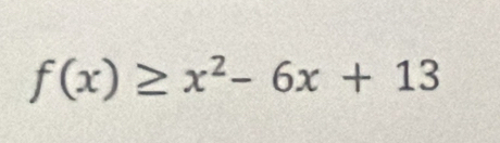 f(x)≥ x^2-6x+13