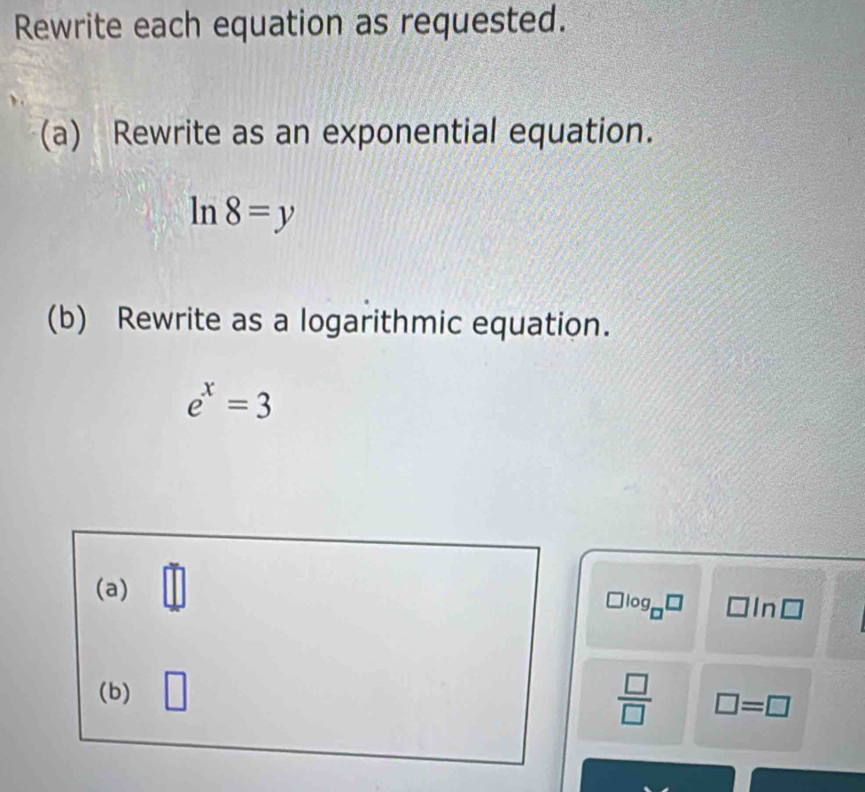 Solved: Rewrite each equation as requested. (a) Rewrite as an ...