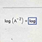 log (A^(-2))= log 