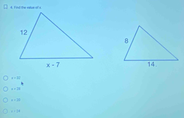 Find the value of x.

x=32
x=28
x=20
x=24