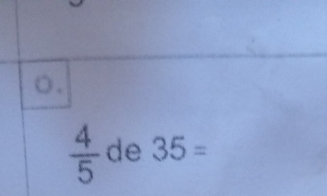  4/5  de 35=