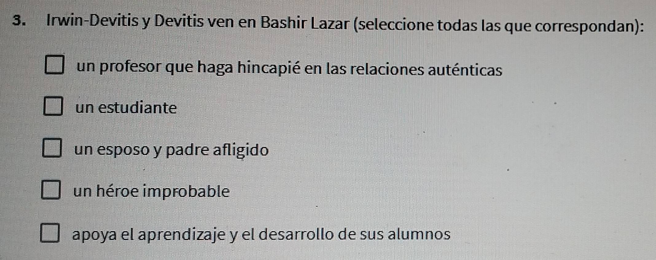 Resuelto:Irwin-Devitis y Devitis ven en Bashir Lazar (seleccione todas ...