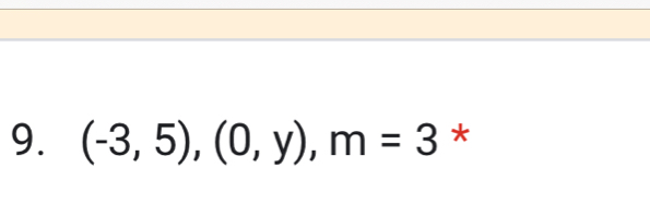 (-3,5), (0,y), m=3 *