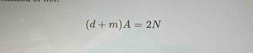 (d+m)A=2N