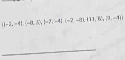  (-2,-4),(-8,3),(-7,-4),(-2,-8),(11,8),(9,-4)