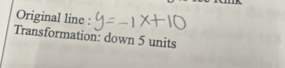 Original line : 
Transformation: down 5 units