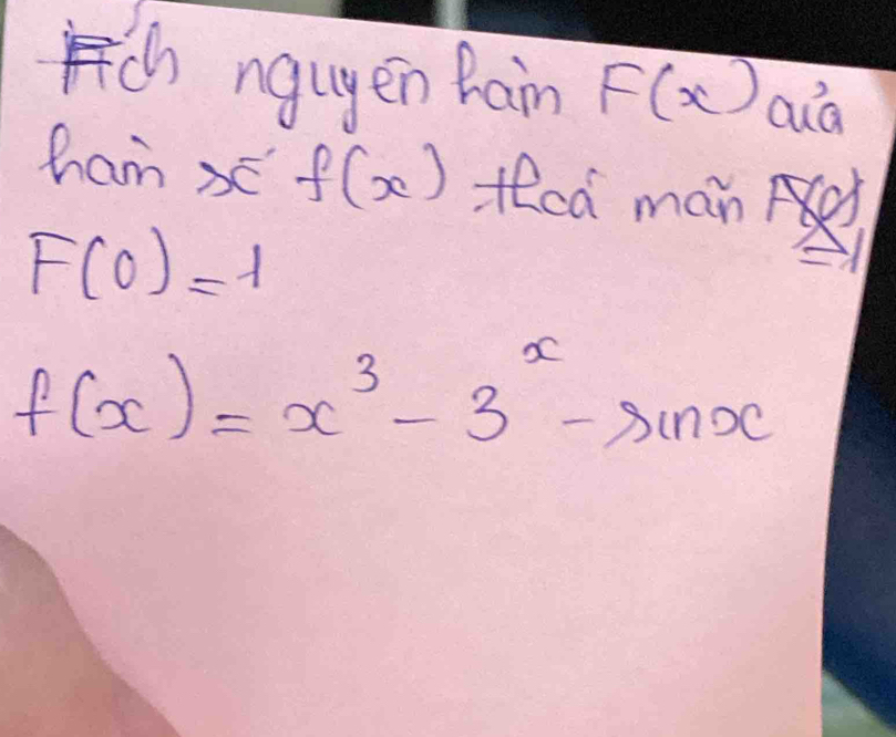 ngugen Rain F(x)
ham x f(x) teca man
F(0)=1
f(x)=x^3-3^x-sin x