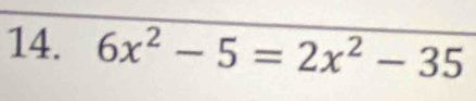 6x^2-5=2x^2-35