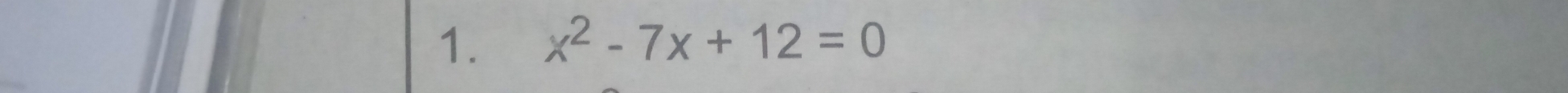 x^2-7x+12=0