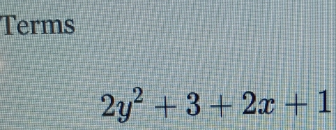 Terms
2y^2+3+2x+1