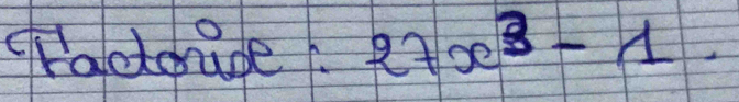 actcade 27x^3-1.