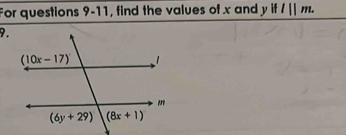 For questions 9-11, find the values of x and yifl||m.
9.