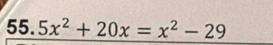 5x^2+20x=x^2-29