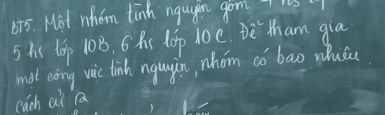 Mot whom tinh ngugn gom 7
5his top 10B. 6 As t0p 10C. De Mham qia 
mot eoing vic linh nquyàn, whom có bao wuá 
cach ai ra