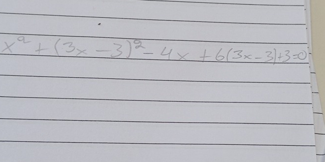 x^2+(3x-3)^2-4x+6(3x-3)+3=0