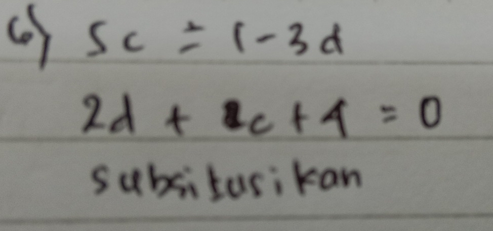 5c=1-3d
2d+2c+4=0
subsitasikan